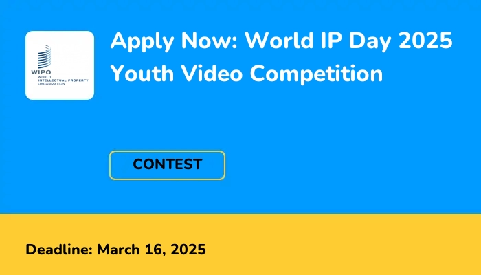 Apply Now: World IP Day 2025 Youth Video Competition