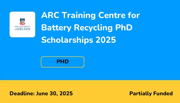 ARC Training Centre for Battery Recycling PhD Scholarships 2025