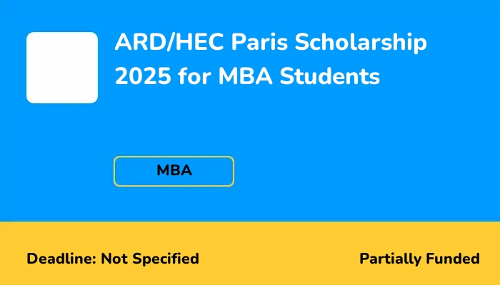 ARD/HEC Paris Scholarship 2025 for MBA Students