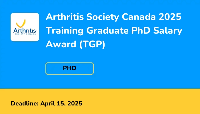 Arthritis Society Canada 2025 Training Graduate PhD Salary Award (TGP)