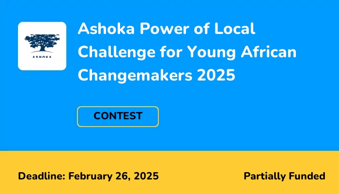Ashoka Power of Local Challenge for Young African Changemakers 2025