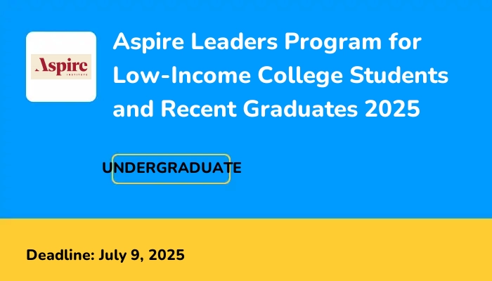 Aspire Leaders Program for Low-Income College Students and Recent Graduates 2025