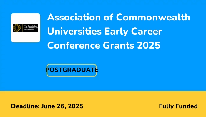 Association of Commonwealth Universities Early Career Conference Grants 2025