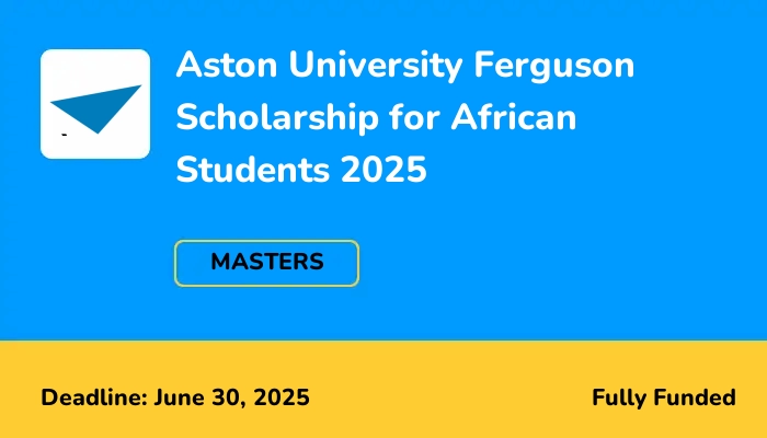 Aston University Ferguson Scholarship for African Students 2025
