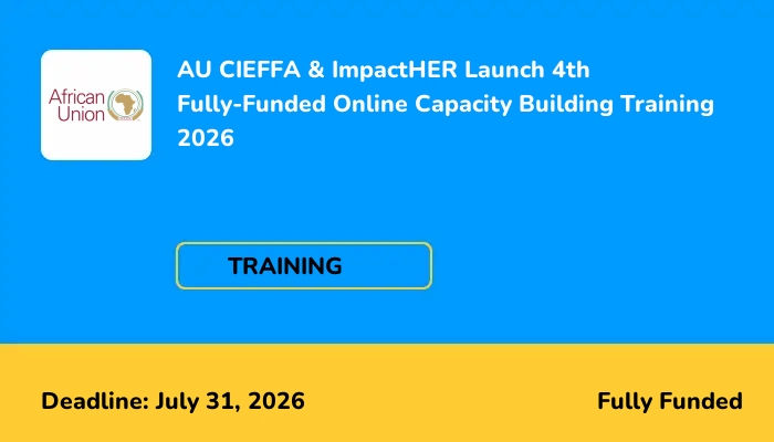 AU CIEFFA & ImpactHER Launch 4th Fully-Funded Online Capacity Building Training 2026