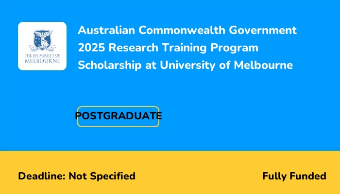 Australian Commonwealth Government 2025 Research Training Program Scholarship at University of Melbourne