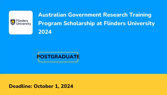 Australian Government Research Training Program Scholarship at Flinders University 2024