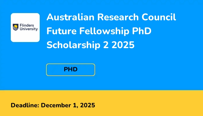 Australian Research Council Future Fellowship PhD Scholarship 2 2025