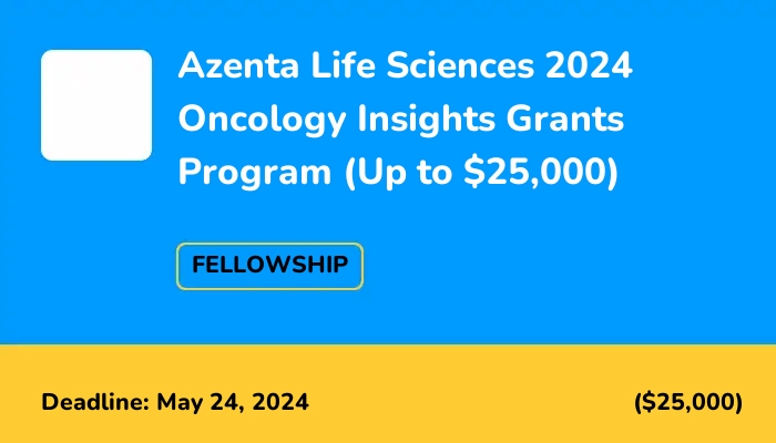 Azenta Life Sciences 2024 Oncology Insights Grants Program (Up to $25,000)