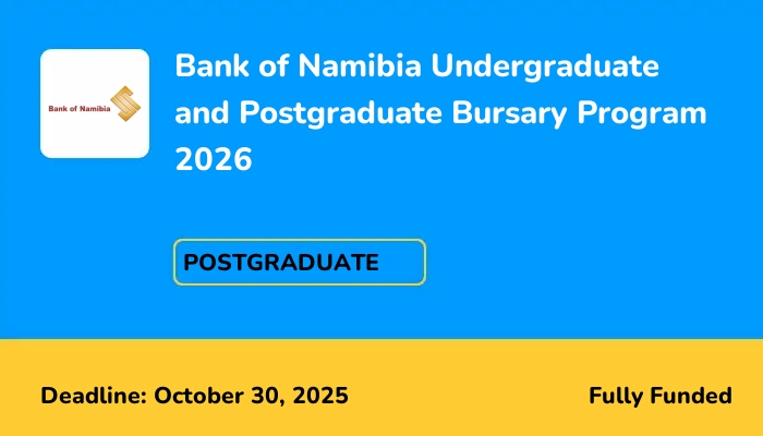 Bank of Namibia Undergraduate and Postgraduate Bursary Program 2026