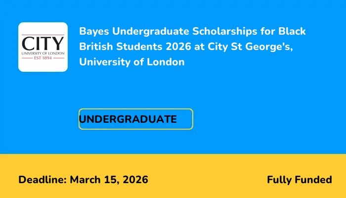 Bayes Undergraduate Scholarships for Black British Students 2026 at City St George's, University of London