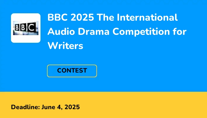 BBC 2025 The International Audio Drama Competition for Writers