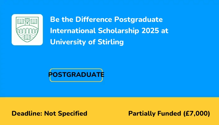 Be the Difference Postgraduate International Scholarship 2025 at University of Stirling