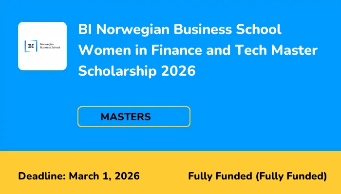 BI Norwegian Business School Women in Finance and Tech Master Scholarship 2026