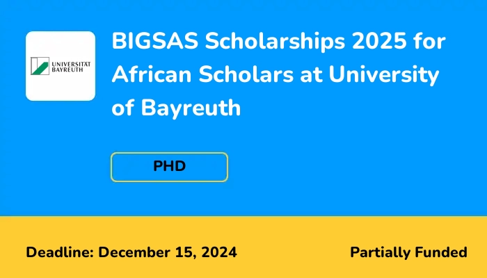 BIGSAS Scholarships 2025 for African Scholars at University of Bayreuth
