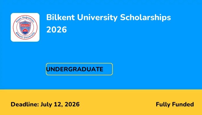 Bilkent University Scholarships 2026