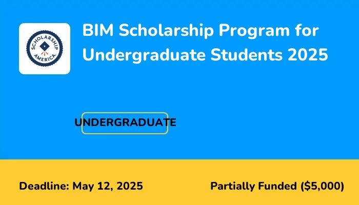 BIM Scholarship Program for Undergraduate Students 2025