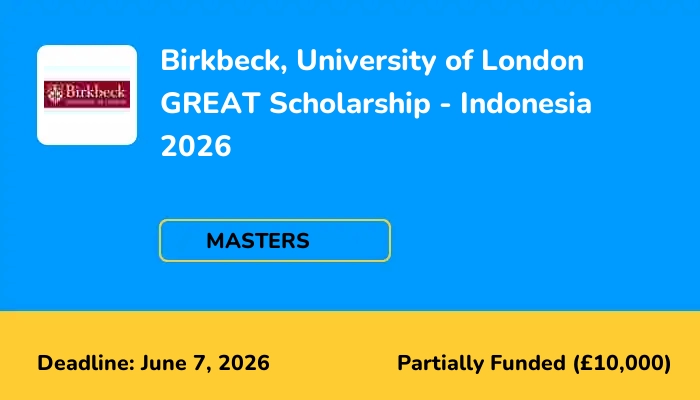 Birkbeck, University of London GREAT Scholarship - Indonesia 2026