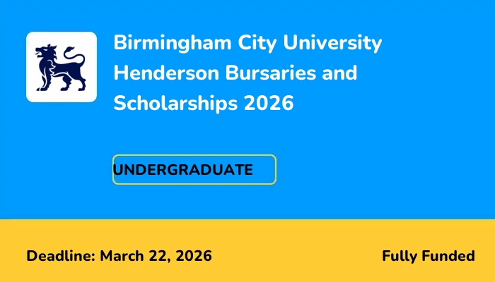 Birmingham City University Henderson Bursaries and Scholarships 2026