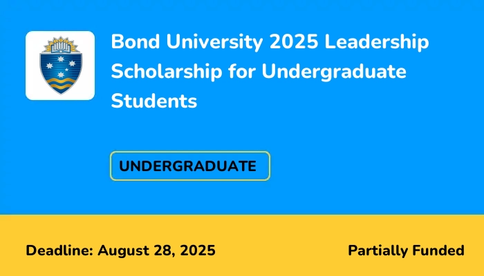 Bond University 2025 Leadership Scholarship for Undergraduate Students