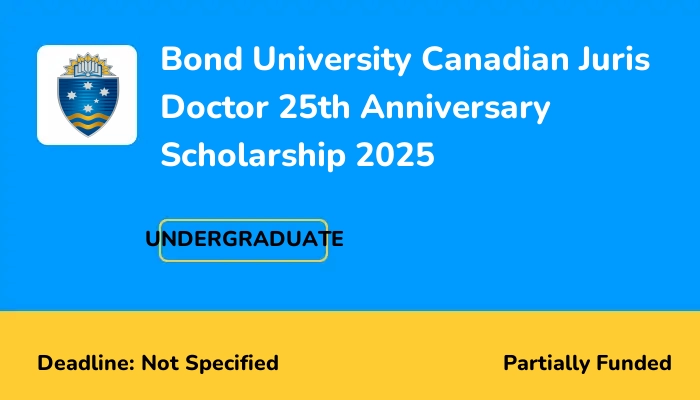 Bond University Canadian Juris Doctor 25th Anniversary Scholarship 2025
