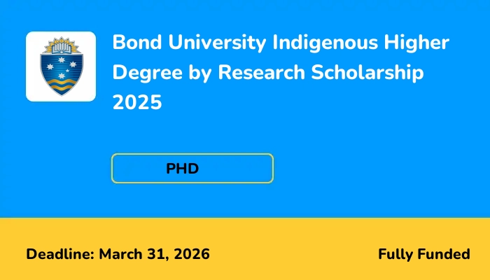 Bond University Indigenous Higher Degree by Research Scholarship 2025