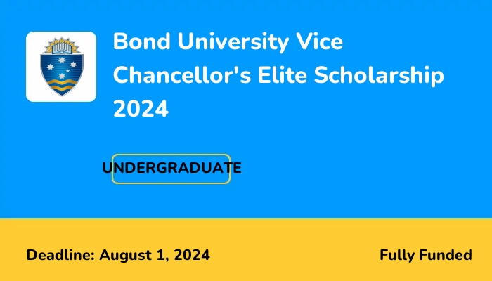 Bond University Vice Chancellor's Elite Scholarship 2024