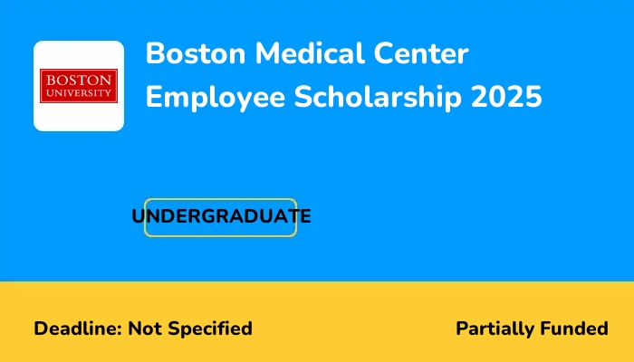 Boston Medical Center Employee Scholarship 2025