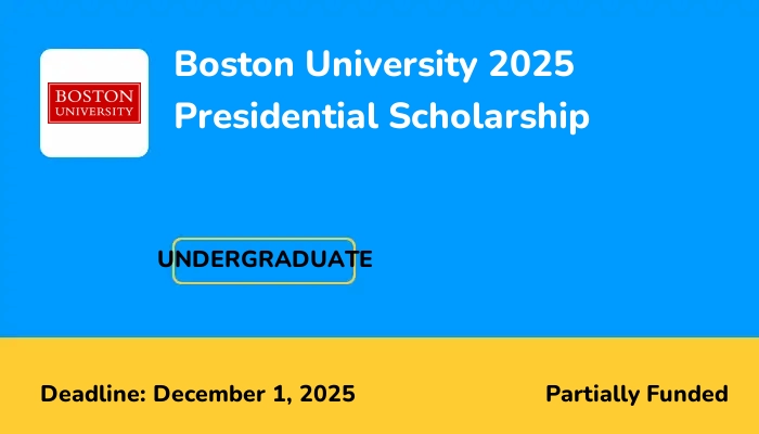 Boston University 2025 Presidential Scholarship