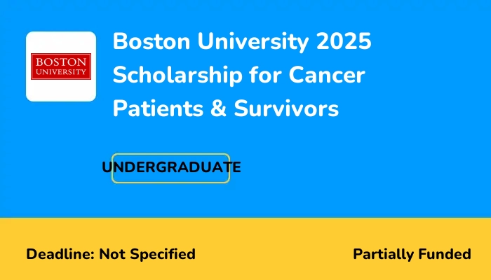 Boston University 2025 Scholarship for Cancer Patients & Survivors