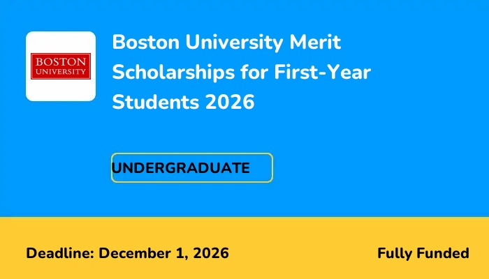 Boston University Merit Scholarships for First-Year Students 2026