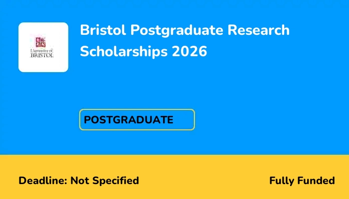 Bristol Postgraduate Research Scholarships 2026