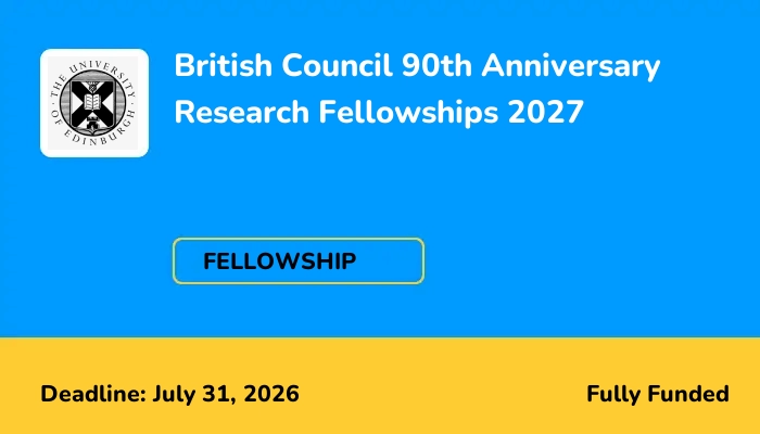 British Council 90th Anniversary Research Fellowships 2027