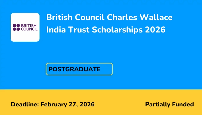British Council Charles Wallace India Trust Scholarships 2026