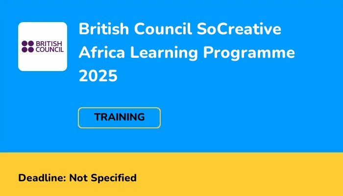 British Council SoCreative Africa Learning Programme 2025