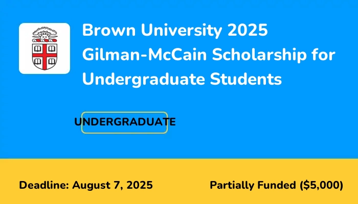 2025 Gilman-McCain Scholarship for Undergraduate Students