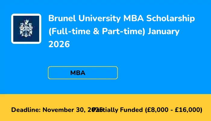 Brunel University MBA Scholarship (Full-time & Part-time) January 2026