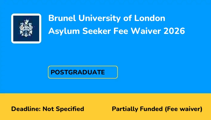 Brunel University of London Asylum Seeker Fee Waiver 2026