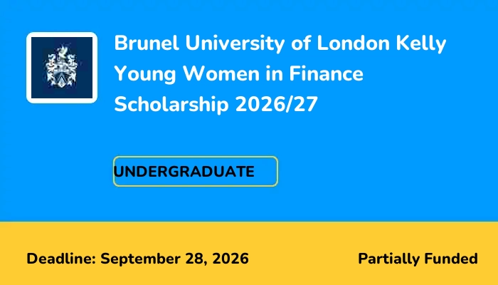 Brunel University of London Kelly Young Women in Finance Scholarship 2026/27