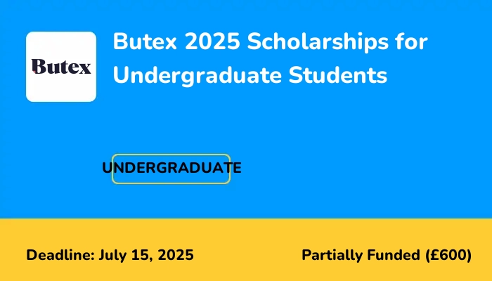Butex 2025 Scholarships for Undergraduate Students