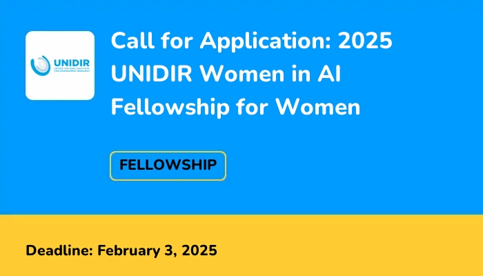 Call for Application: 2025 UNIDIR Women in AI Fellowship for Women
