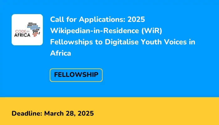 Call for Applications: 2025 Wikipedian-in-Residence (WiR) Fellowships to Digitalise Youth Voices in Africa