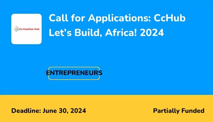 Call for Applications: CcHub Let’s Build, Africa! 2024