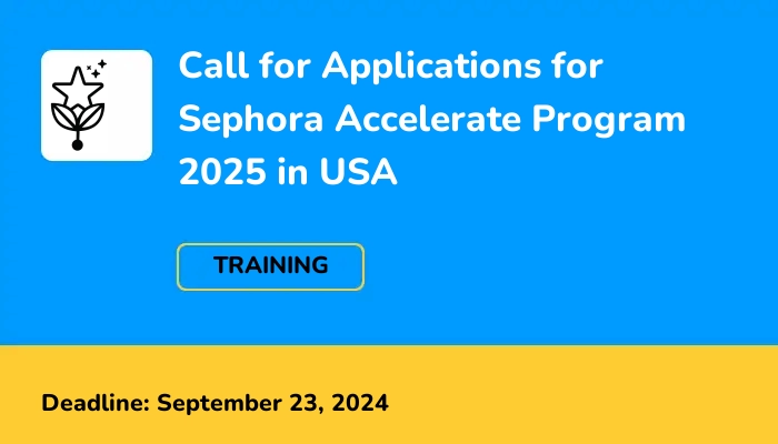 Call for Applications: Sephora Accelerate Program 2025 in USA