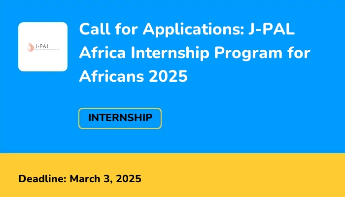 Call for Applications: J-PAL Africa Internship Program for Africans 2025