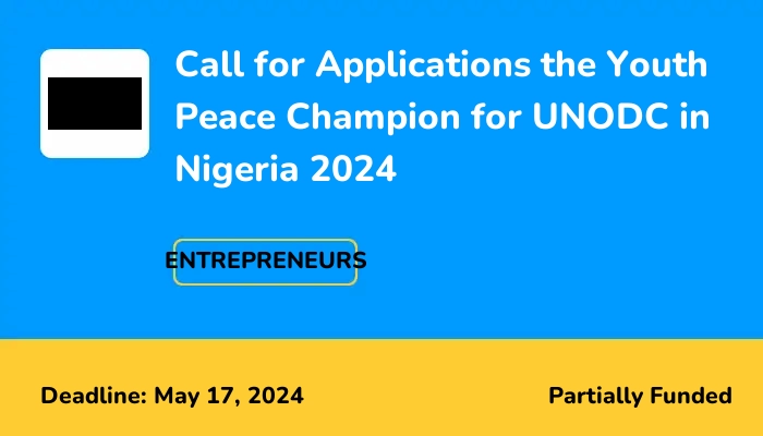 Call for Applications: Youth Peace Champion for UNODC in Nigeria 2024