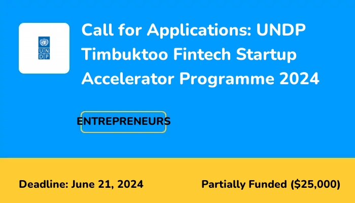 Call for Applications: UNDP Timbuktoo Fintech Startup Accelerator Programme 2024