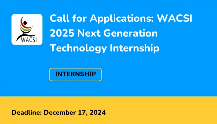 Call for Applications: WACSI 2025 Next Generation Technology Internship
