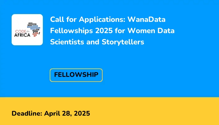 Call for Applications: WanaData Fellowships 2025 for Women Data Scientists and Storytellers