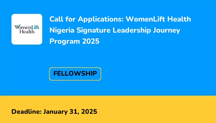 Call for Applications: WomenLift Health Nigeria Signature Leadership Journey Program 2025
